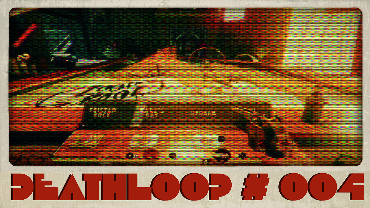 Rev Plays - Deathloop - Part 4