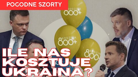 Ile nas kosztowało utrzymywanie Ukrainy i Ukraińców? | Pogodne Szorty #252