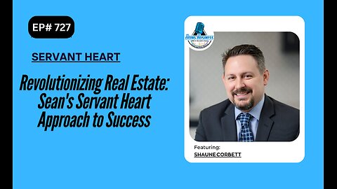 Revolutionizing Real Estate: Shaune's Servant Heart Approach to Success