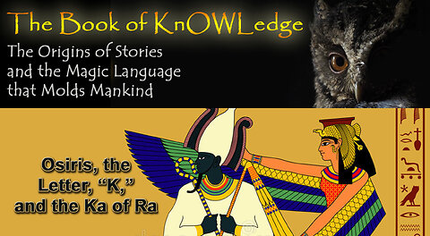 Osiris, the Letter, "K," and the Ka of Ra