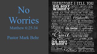 “No Worries" by Pastor Mark Behr