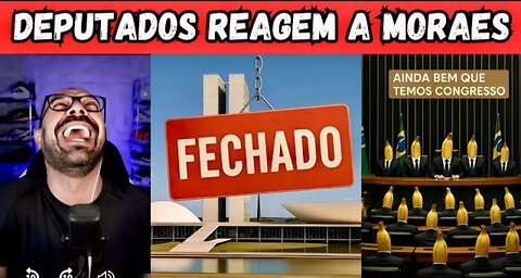 Congresso reage a Moraes, confia...