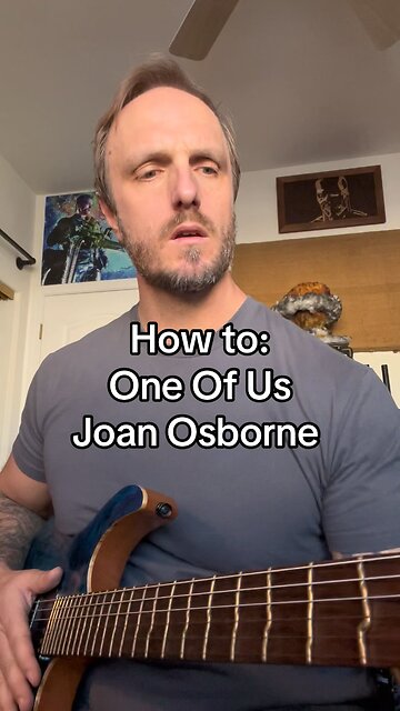 How to: One Of Us - Joan Osborne
