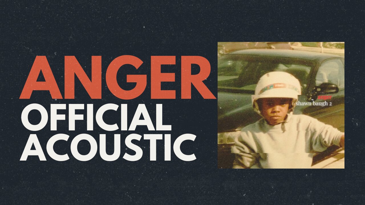 Anger - Shawn Baugh 2 (Acoustic Version)