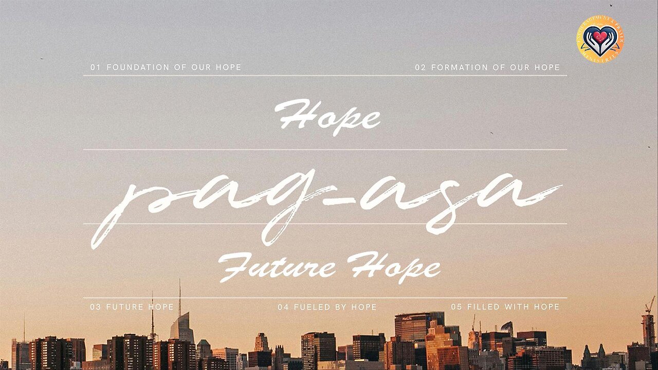 Pag-asa (Hope): Future Hope