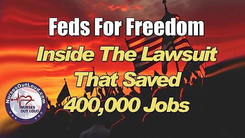 Feds For Freedom: Inside the Lawsuit That Saved 400,000 Jobs