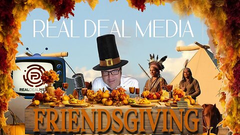 Real Deal Media's 'Friendsgiving'