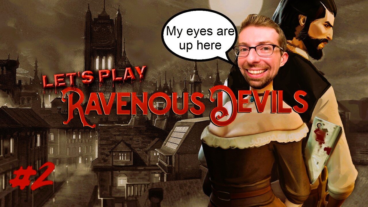 Finger-Lickin' Good - Let's Play Ravenous Devils #2 (Viewers 18+)