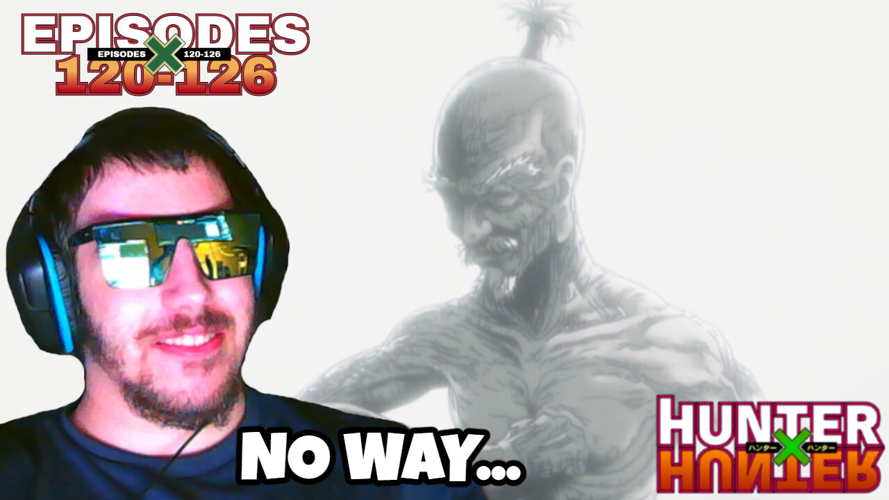 THE KING FELT FEAR!!.. | Hunter x Hunter: Episodes 120-126 (FIRST TIME REACTION)