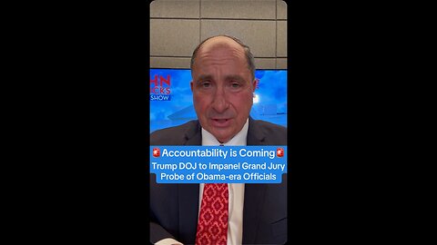 Accountability is Coming: Trump DOJ to Impanel Grand Jury Probe of Obama-era Officials