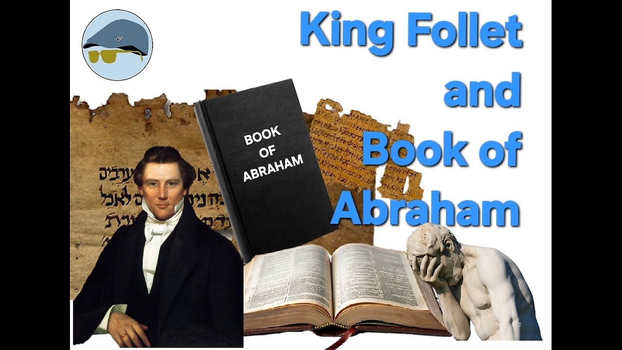 King Follet and Book of Abraham Discussion