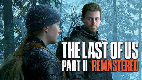 The Last of Us™ Part II Remastered | Part 2 | Gameplay