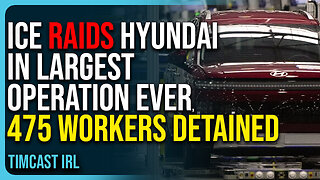 ICE Raids Hyundai In Largest Operation Ever, 475 Workers Detained
