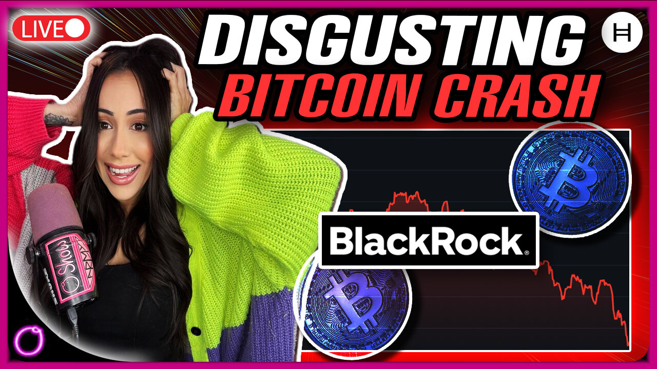 DISGUSTING BITCOIN CRASH BLACKROCK'S SHOCKING CONFESSION