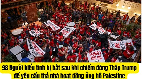 Tin Tổng Hợp 14/3/2025 98 Người Biểu Tình Bị Bắt Ở Tòa Tháp Trump
