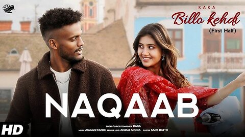 KAKA - Naqaab (official Video) | Anjali Arora | BILLO KEHNDI