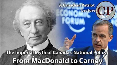 The Imperial Myth of Canada’s National Policy: From MacDonald to Carney