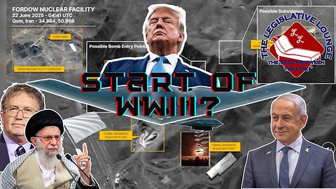 Episode #35 - The Legislative Lounge - Start Of WWIII?