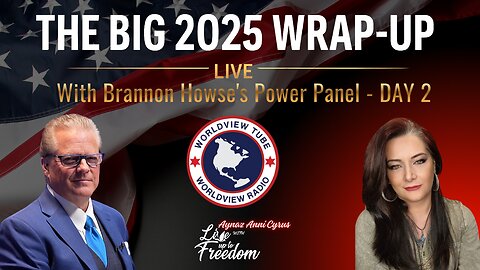 Copy of 🇺🇸🔥 The Big 2025 Wrap-Up: LIVE With Brannon Howse’s Power Panel -Day 2🔥🇺🇸