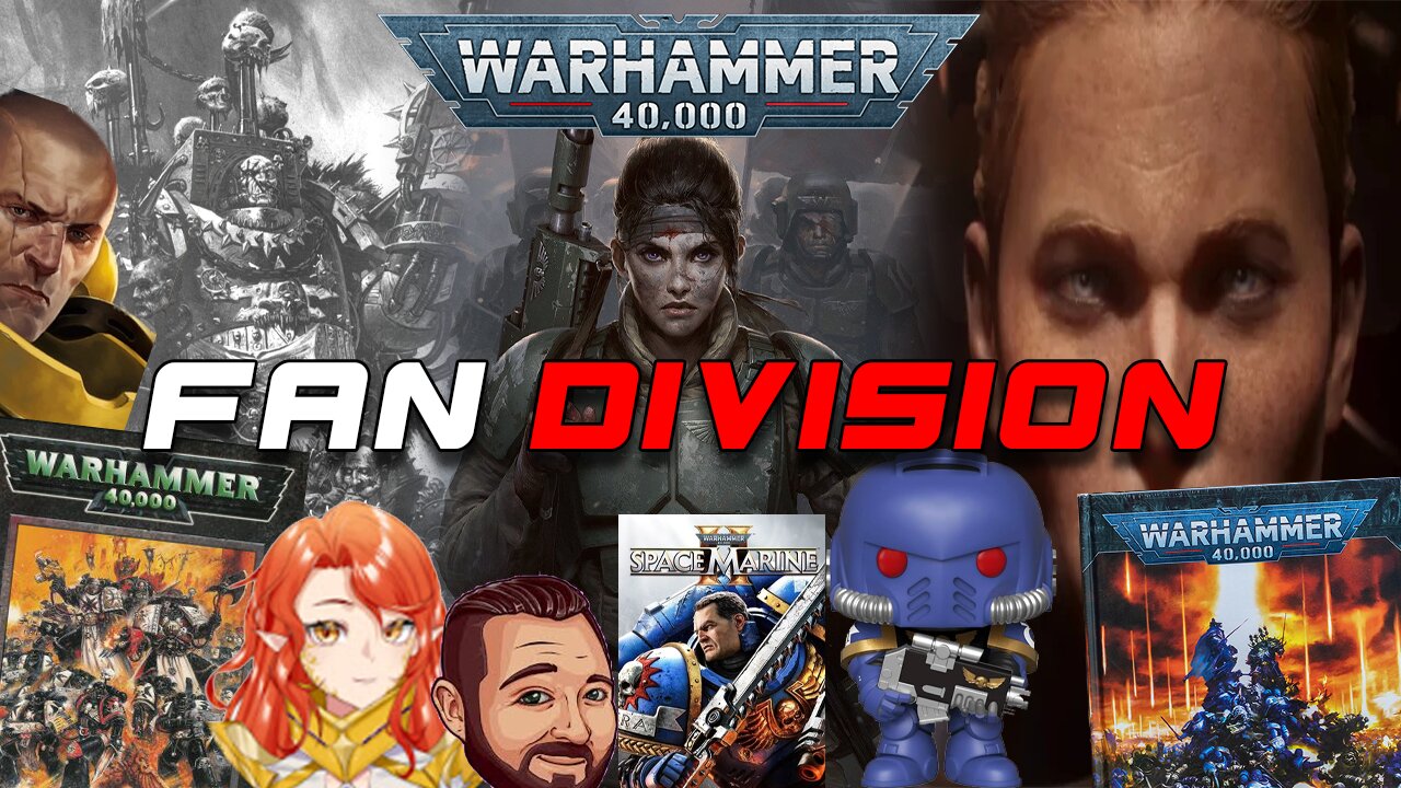 The Fan Division of warhammer 40k