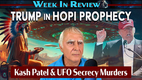 Trump in Hopi Prophecy Kash Patel & UFO Secrecy Murders