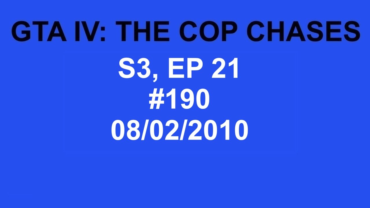 GTA IV: The Cop Chase S3 E21