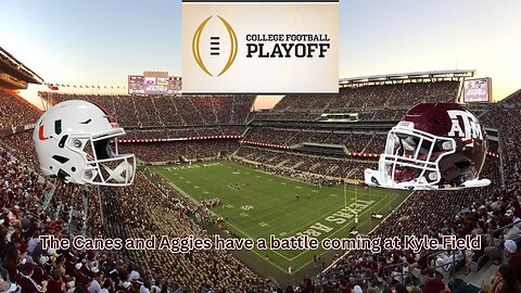 Miami visiting Texas A&M for a College Football Playoff game will be amazing to see
