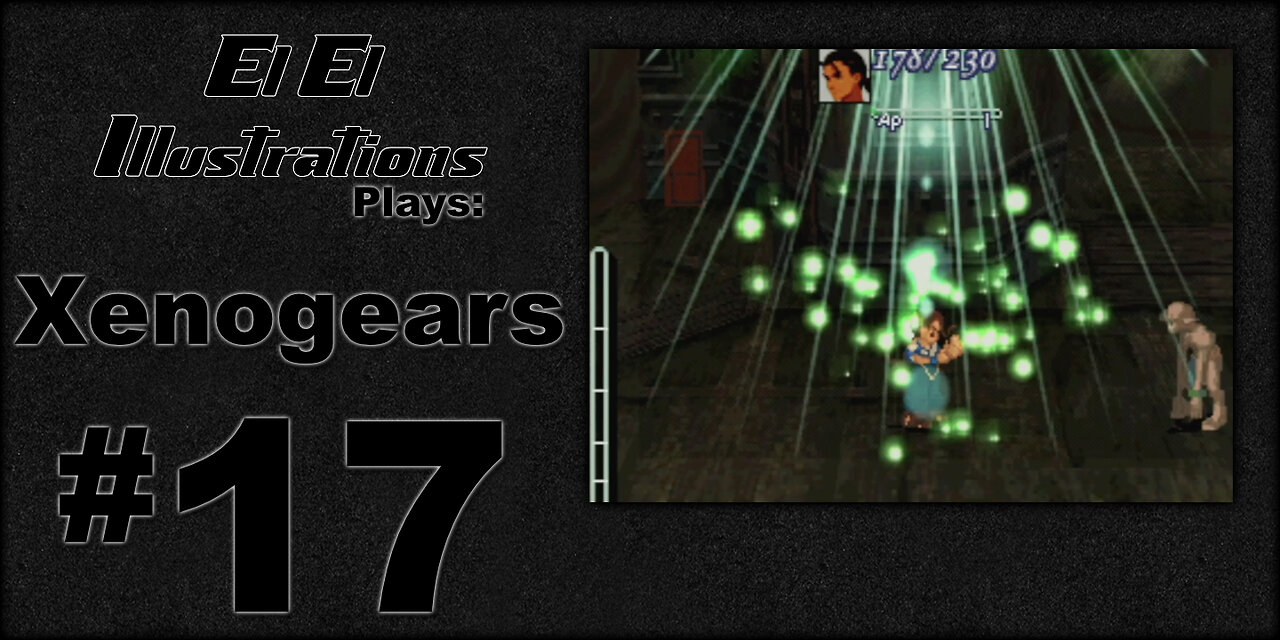 El El Plays Xenogears Episode 17: Drawing a Blanca