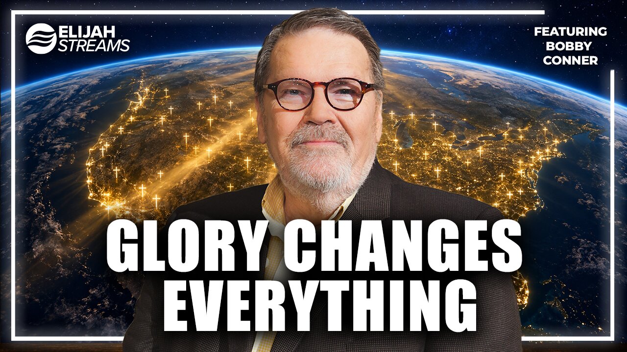 The Greater Glory Is About to Change America – Bobby Conner thumbnail
