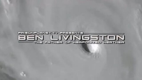 Ben Livingston- Father of Weaponized Weather 1966- PRISON PLANET 7 11 2025