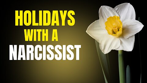 🎄 WHEN CELEBRATION HURTS 🎄 HOLIDAYS WITH A NARCISSIST 🎄