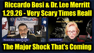 Riccardo Bosi & Dr. Lee Merritt - Very Scary Times Really, The Major Shock That's Coming