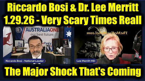 Riccardo Bosi & Dr. Lee Merritt - Very Scary Times Really, The Major Shock That's Coming
