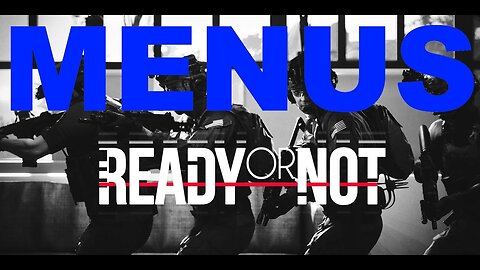 Ready Or Not [Menu Screens | PS5] "You're Either S.W.A.T Or You're Not"
