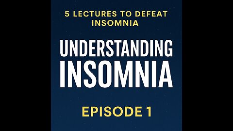 Episode 1 of our 5-part series 5 Lectures to Defeat Insomnia.