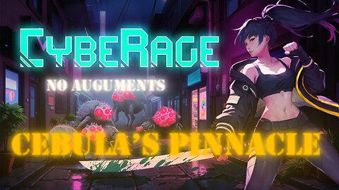CybeRage - Ep4 - Cebulas Pinnacle