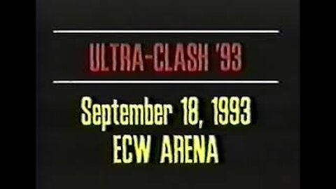 ECW Ultra Clash - Sep 18 1993 - ECW Arena, Philadelphia **VHS VERSION**
