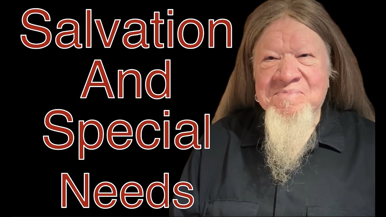 SALVATION AND SPECIAL NEEDS