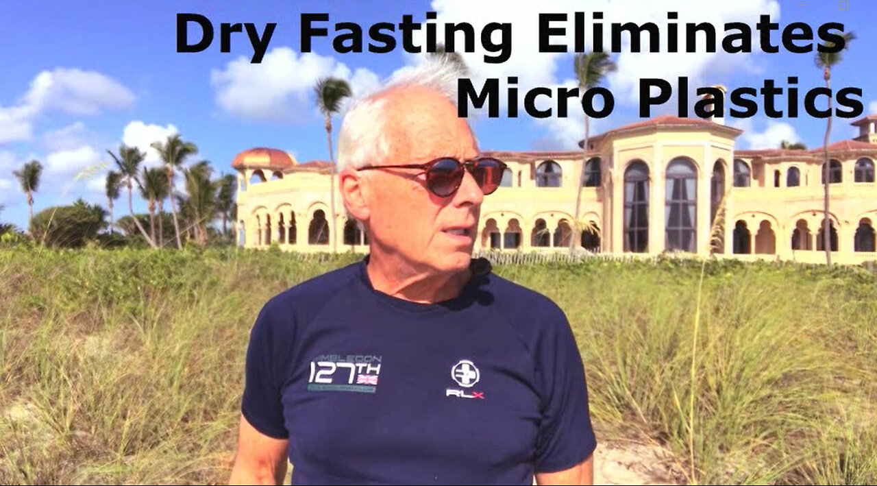 Dry Fasting Eliminates Micro Plastics