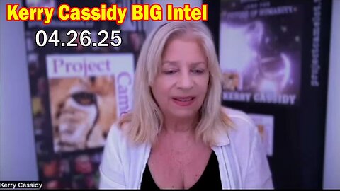 Kerry Cassidy & Gail Of Gaia BIG Intel Apr 26: "Everyone Needs To Know"