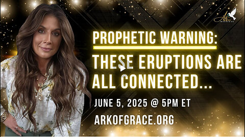 Prophetic Warning: These Eruptions Are All Connected…