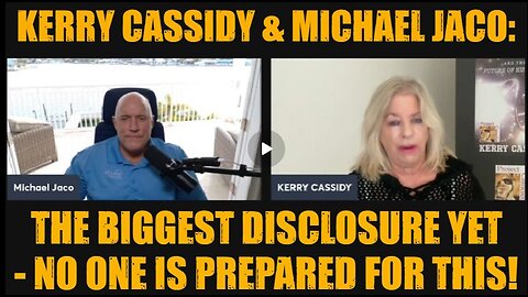 Kerry Cassidy & Michael Jaco- The Biggest Disclosure Yet - No One is Prepared For This!