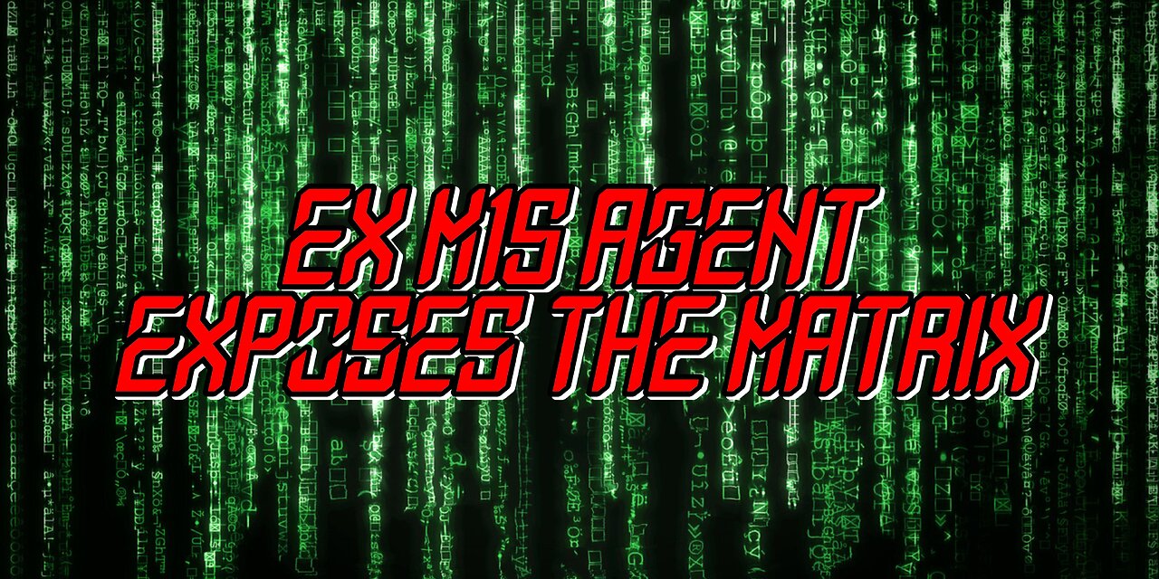 Ex M15 Agent Exposes the Matrix