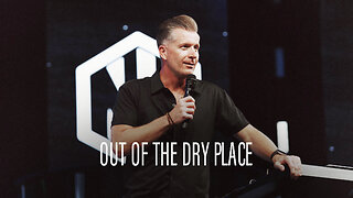Out of the Dry Place