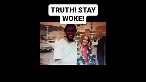 TRUTH! STAY WOKE!