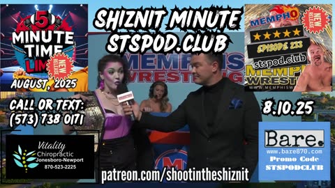 SHIZNIT MINUTE 8.9.25-BT talks MEMPHIS WRESTLING !