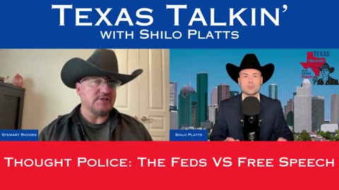 Texas Talkin' Ep 78 Thought Police: The Feds vs Free Speech