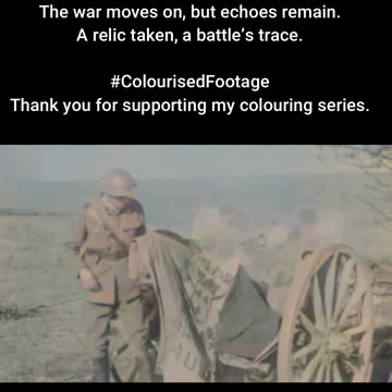1918 British Troops Seize Abandoned Artillery #ColourisedHistory