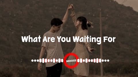 What are you waiting for song | Romantic song