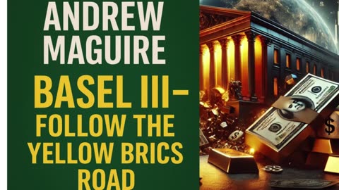 P2🟡 Andrew Maguire EXPOSES the Hidden Gold Strategy Behind Basel III & BRICS! 🟡